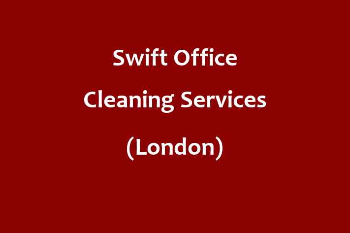 Swift Office Cleaning Services (London)