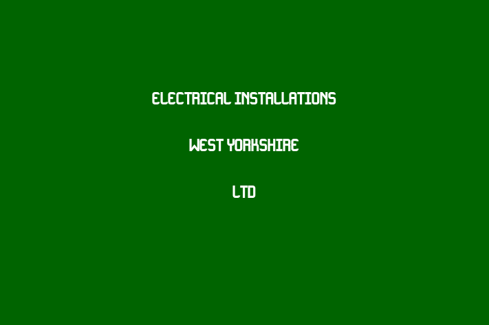 Electrical Installations West Yorkshire Ltd