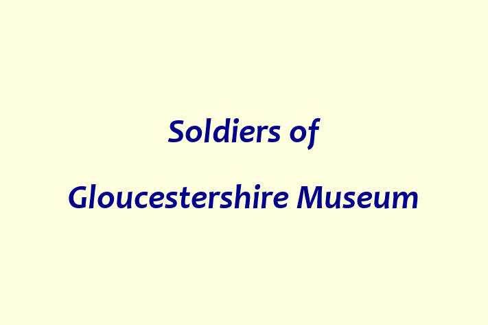 Soldiers of Gloucestershire Museum