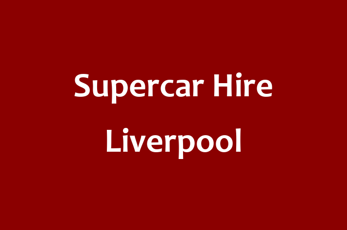 Supercar Hire Liverpool