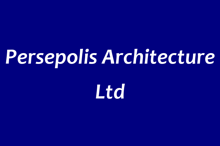 Persepolis Architecture Ltd