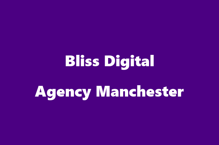 Bliss Digital Agency Manchester