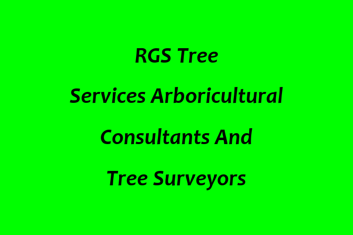 RGS Tree Services Arboricultural Consultants And Tree Surveyors