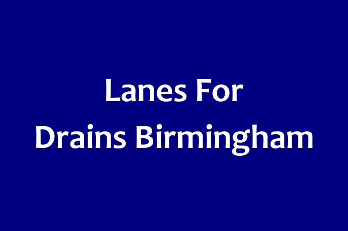 Lanes For Drains  Birmingham