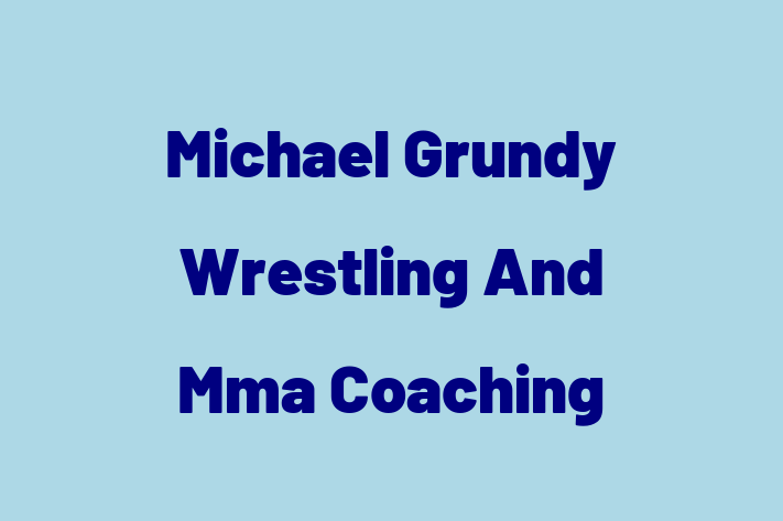 Michael Grundy Wrestling And Mma Coaching