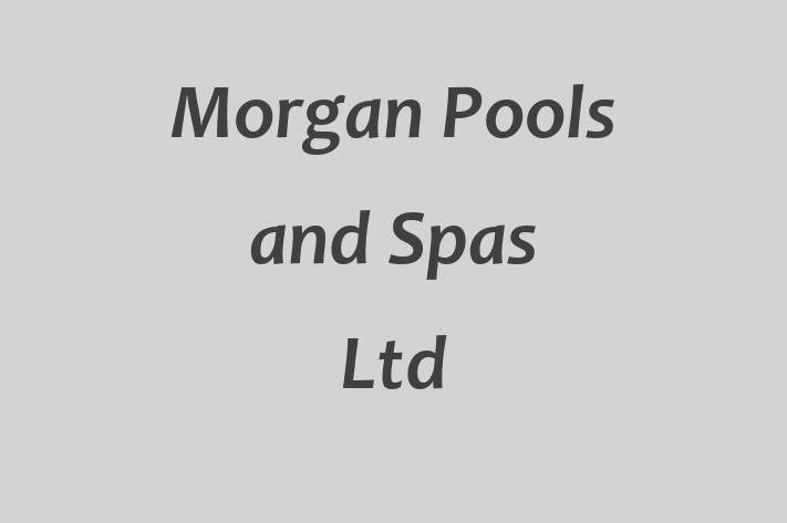 Morgan Pools and Spas Ltd