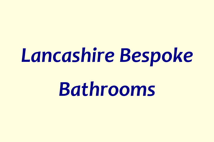 Lancashire Bespoke Bathrooms