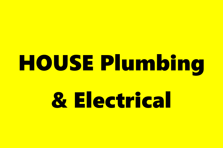 HOUSE   Plumbing & Electrical