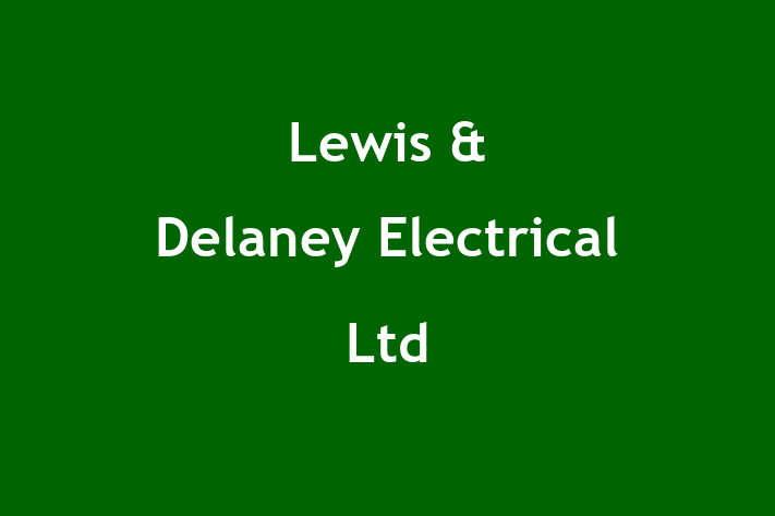 Lewis & Delaney Electrical Ltd