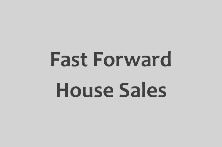 Fast Forward House Sales