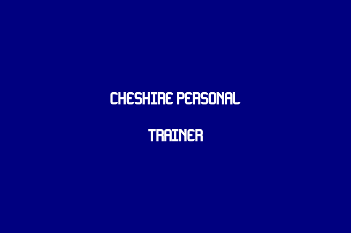 Cheshire Personal Trainer