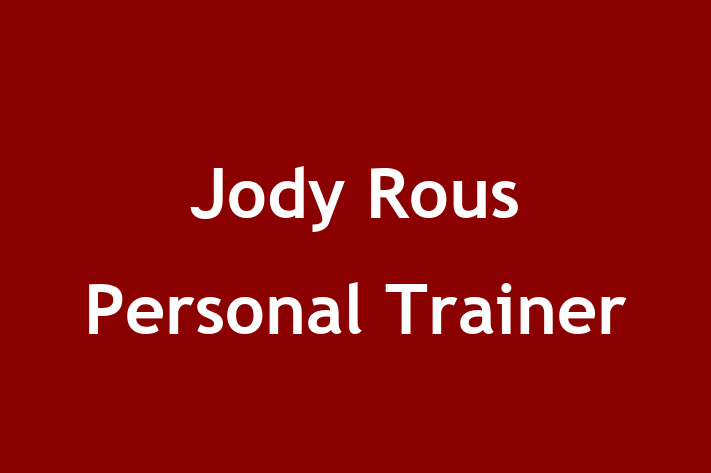 Jody Rous Personal Trainer