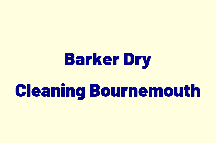 Barker Dry Cleaning Bournemouth