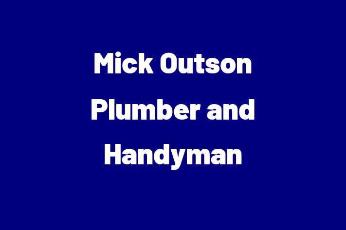 Mick Outson Plumber and Handyman