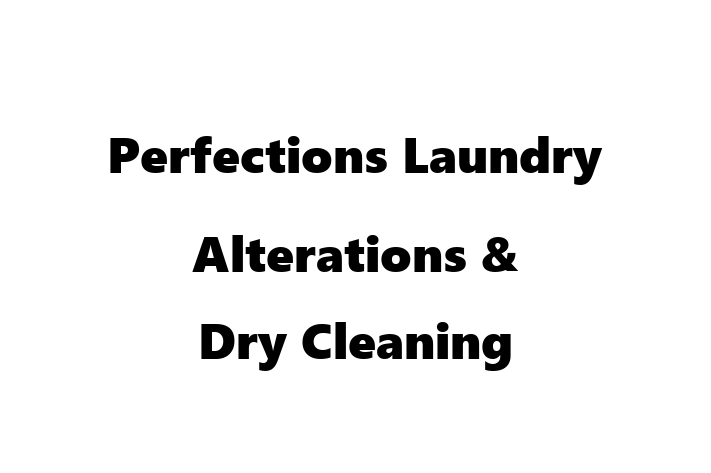 Perfections Laundry Alterations & Dry Cleaning