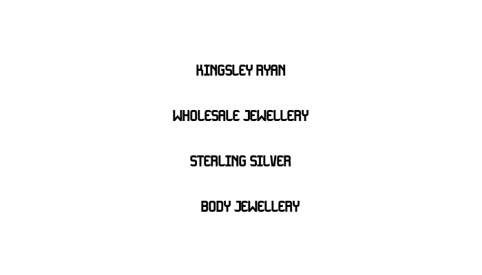 Kingsley Ryan Wholesale Jewellery Sterling silver & Body jewellery