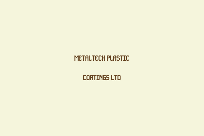 Metaltech Plastic Coatings Ltd