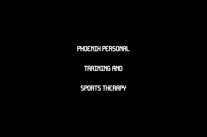 Phoenix Personal Training and Sports Therapy