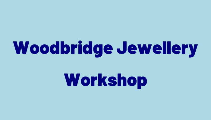 Woodbridge Jewellery Workshop