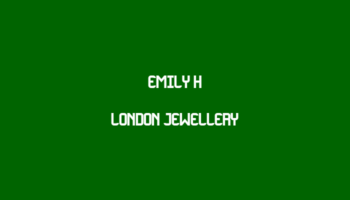 Emily H London Jewellery