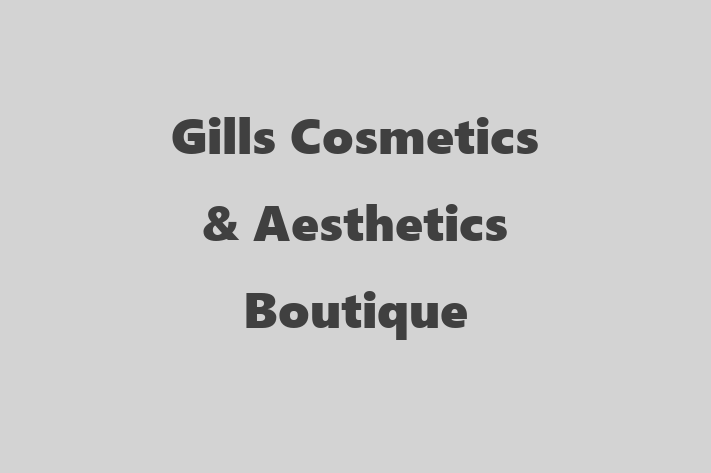 Gills Cosmetics & Aesthetics Boutique