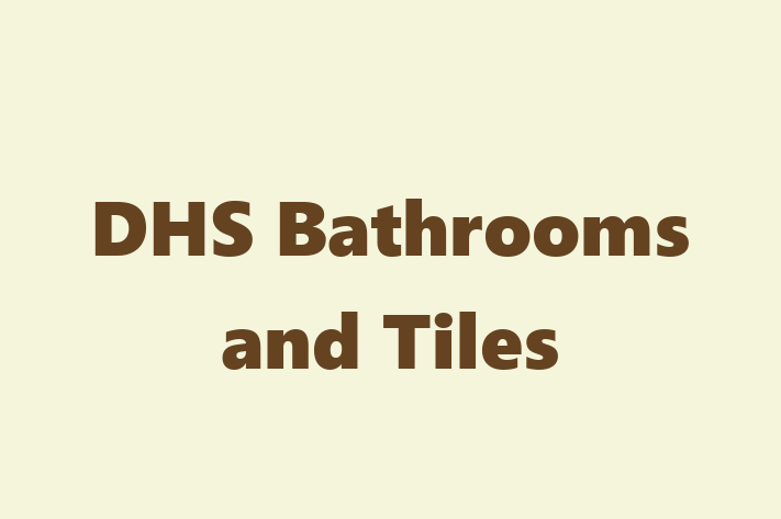 DHS Bathrooms and Tiles