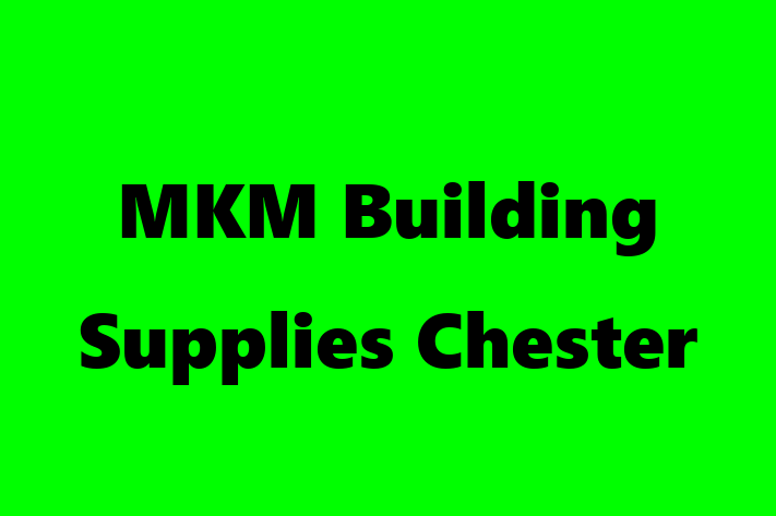 MKM Building Supplies Chester