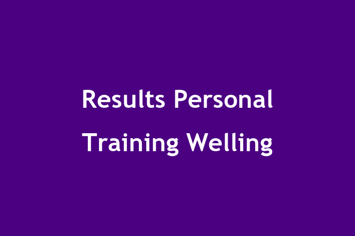 Results Personal Training Welling