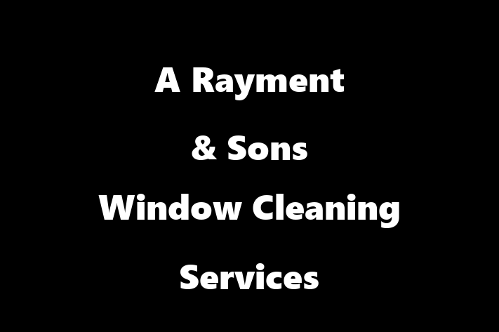 A Rayment & Sons Window Cleaning Services