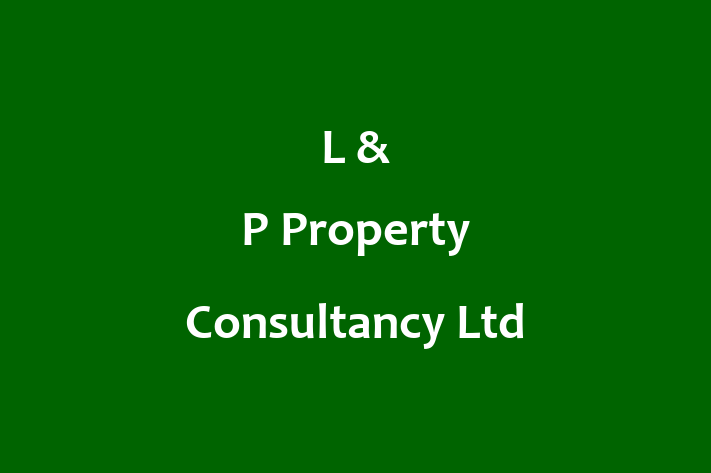 L & P Property Consultancy Ltd