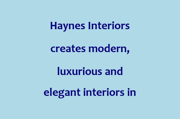 Haynes Interiors creates modern, luxurious and elegant interiors in Central London (City)