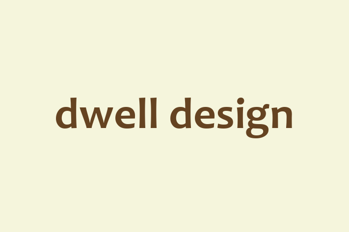 dwell design