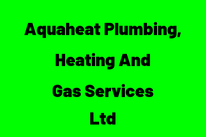 Aquaheat Plumbing, Heating And Gas Services Ltd