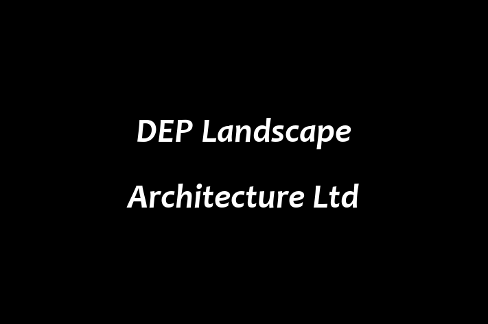 DEP Landscape Architecture Ltd