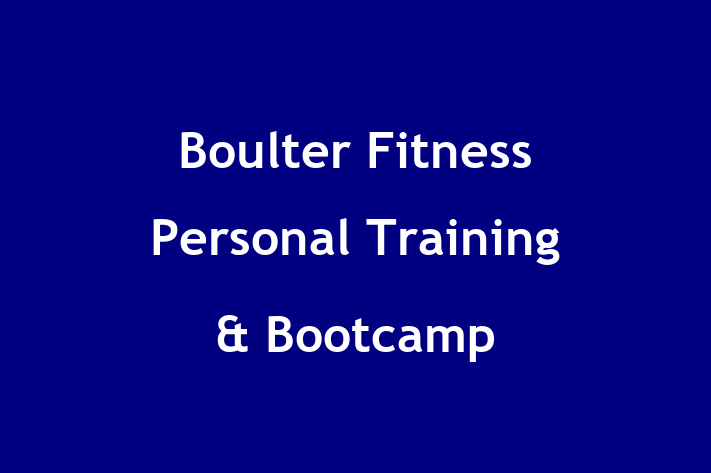 Boulter Fitness   Personal Training & Bootcamp