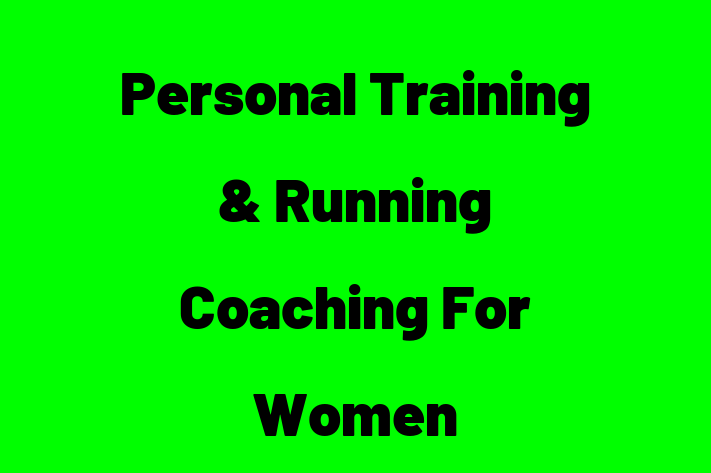 Personal Training & Running Coaching For Women