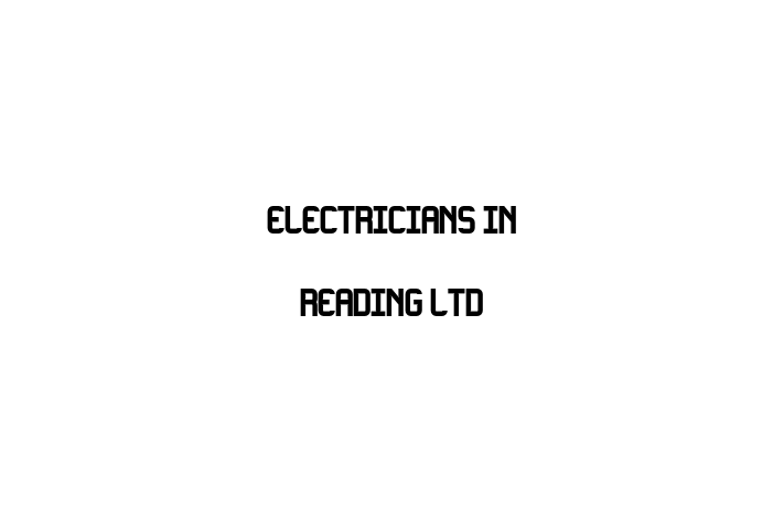 Electricians in Reading Ltd