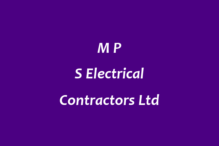 M P S Electrical Contractors Ltd