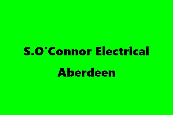 S O'Connor Electrical Aberdeen