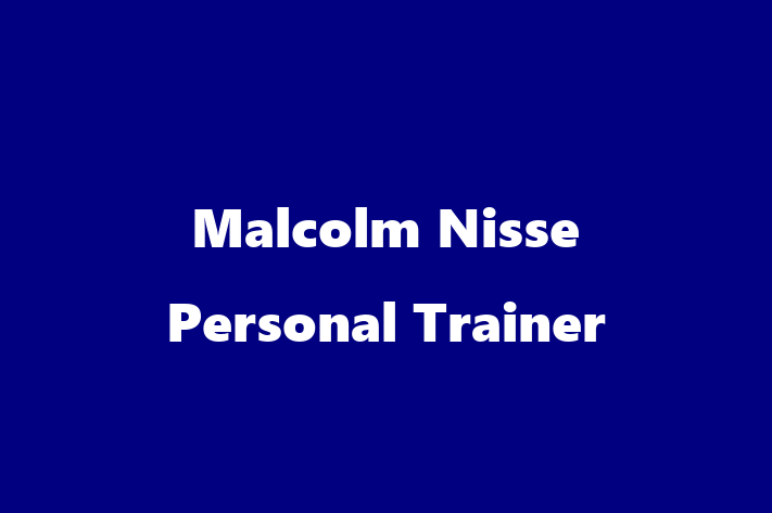 Malcolm Nisse Personal Trainer