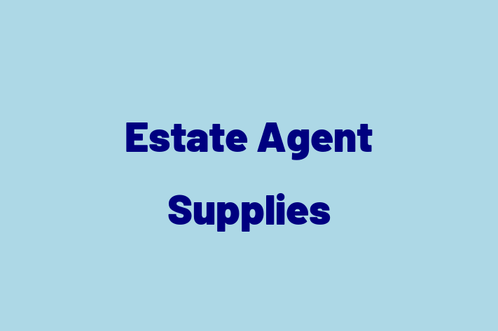 Estate Agent Supplies