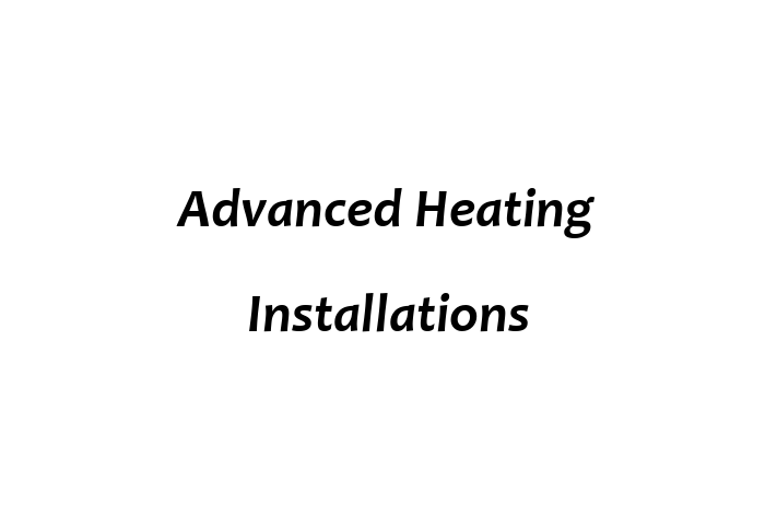 Advanced Heating Installations