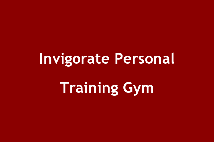 Invigorate Personal Training Gym