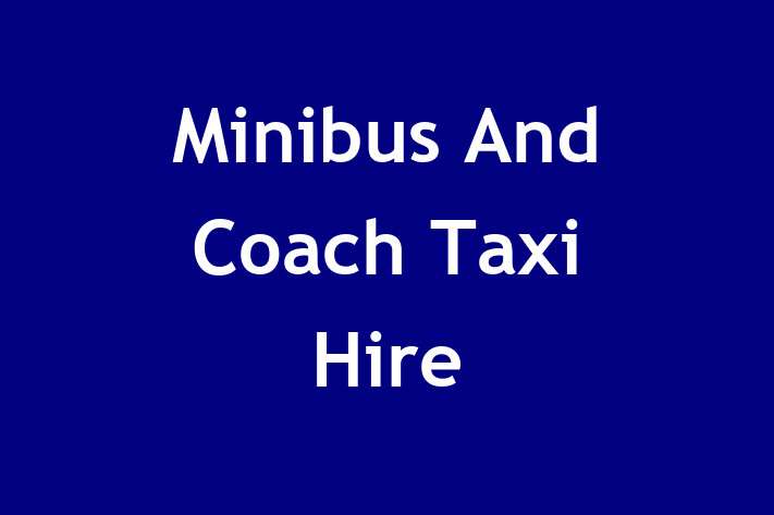 Minibus And Coach Taxi Hire