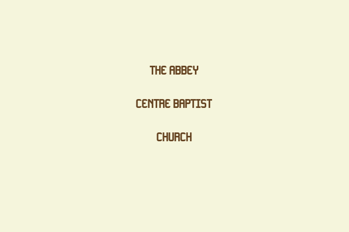 The Abbey Centre Baptist Church