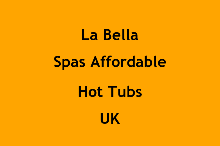 La Bella Spas   Affordable Hot Tubs UK