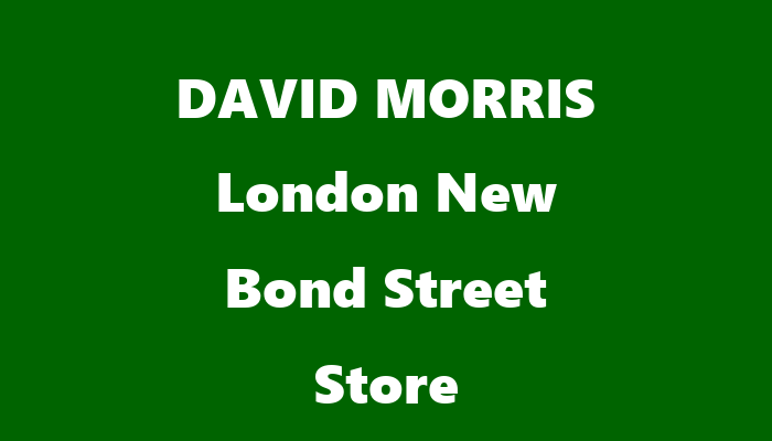 DAVID MORRIS London New Bond Street Store