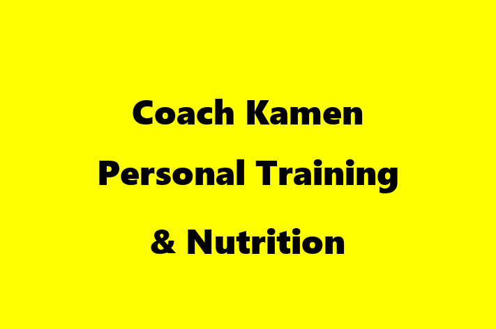 Coach Kamen Personal Training & Nutrition