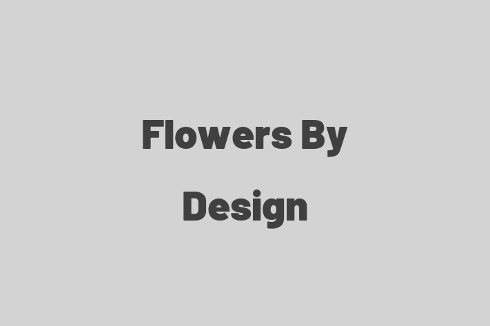 Flowers By Design