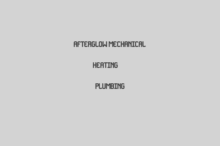 AfterGlow Mechanical Heating & Plumbing